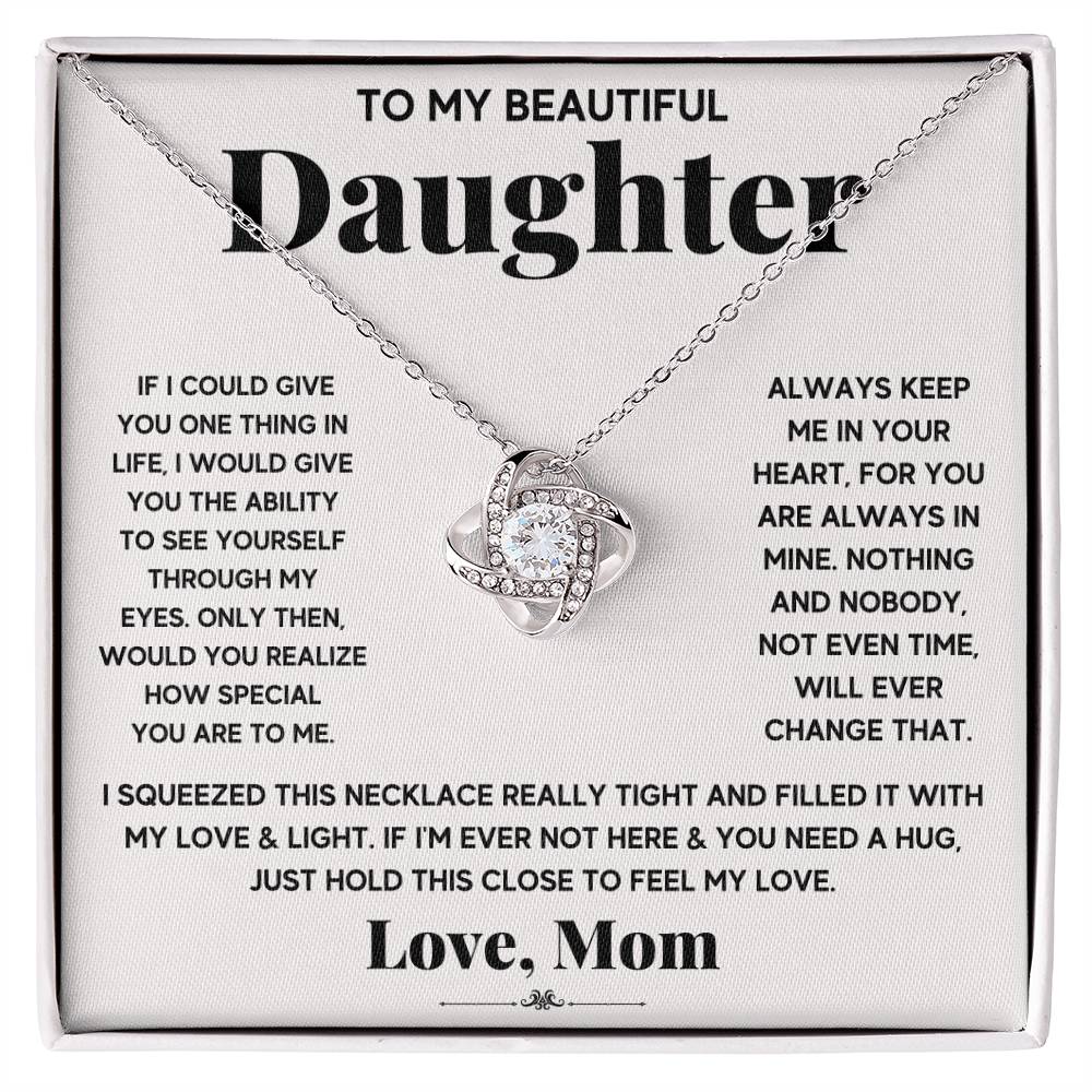 To My Beautiful Daughter, Just Hold This To Feel My Love -Love Knot Necklace