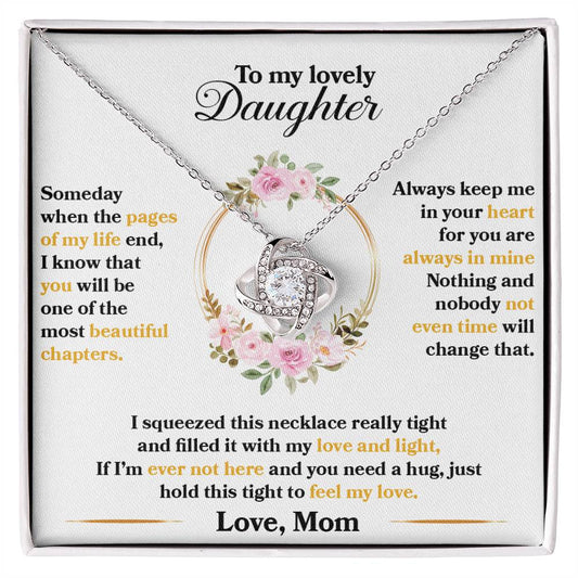 To My Lovely Daughter, Hold This Tight To Feel My Love -Love Knot Necklace